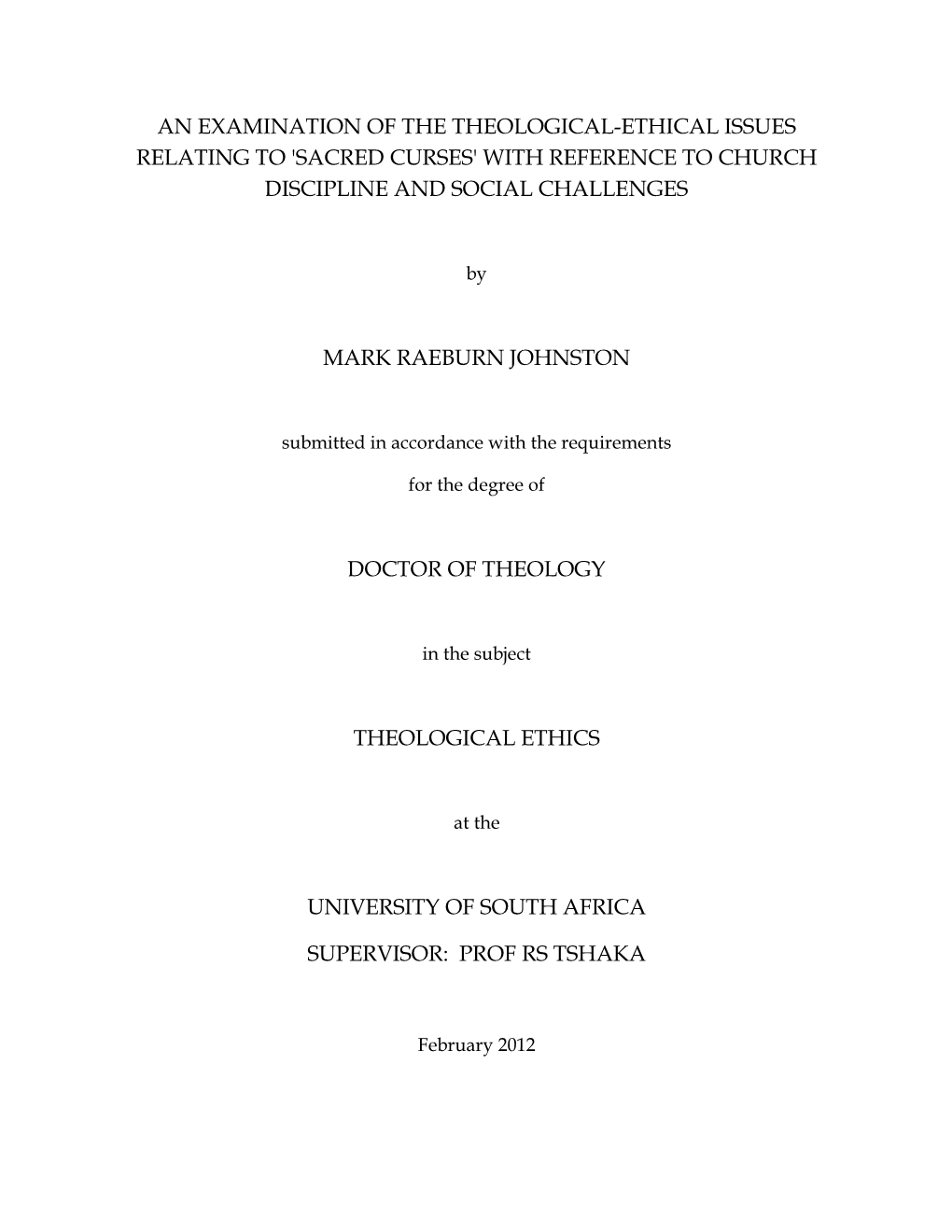 An Examination of the Theological-Ethical Issues Relating to 'Sacred Curses' with Reference to Church Discipline and Social Challenges