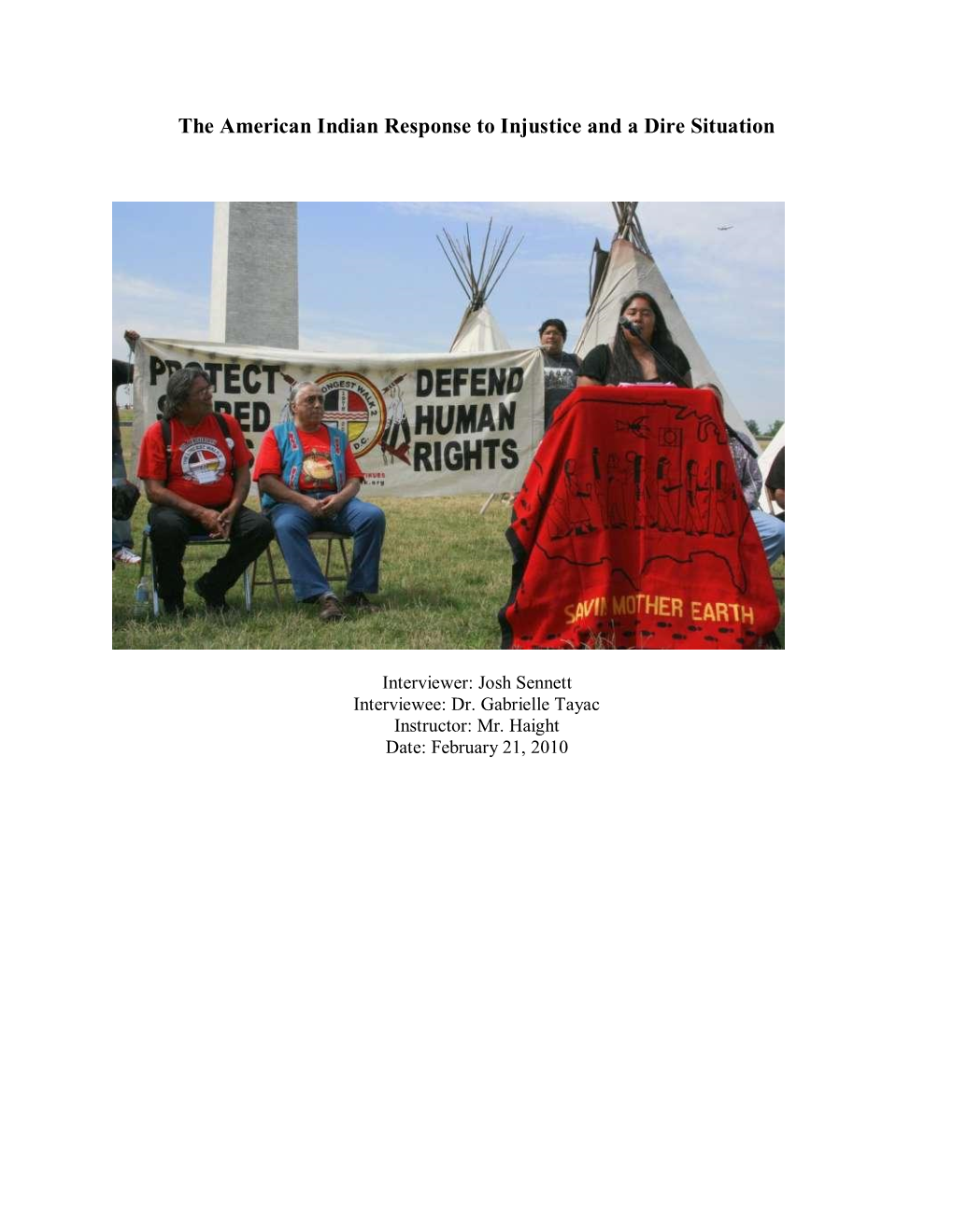 The American Indian Response to Injustice and a Dire Situation