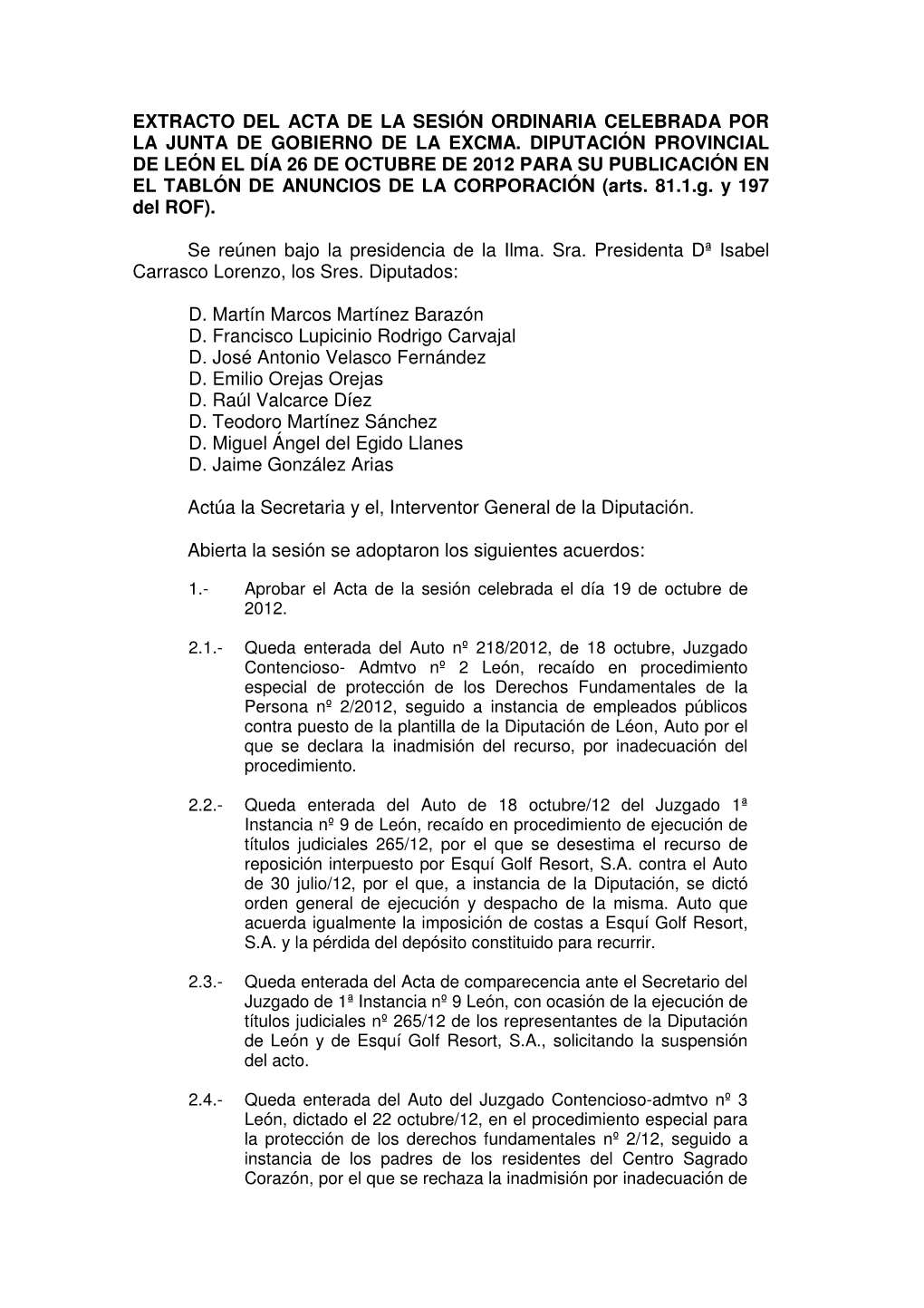 Extracto Del Acta De La Sesión Ordinaria Celebrada Por La Junta De Gobierno De La Excma. Diputación Provincial De León El Dí