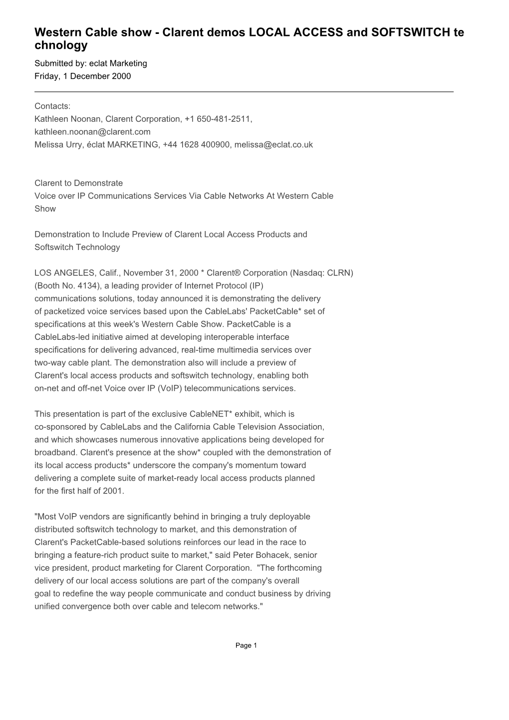 Western Cable Show - Clarent Demos LOCAL ACCESS And�SOFTSWITCH Te Chnology Submitted By: Eclat Marketing Friday, 1 December 2000