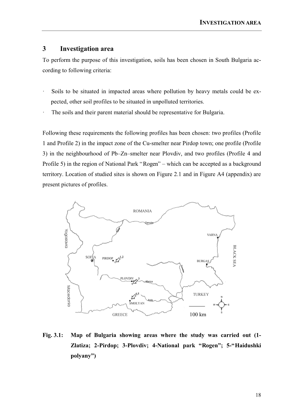 3 Investigation Area to Perform the Purpose of This Investigation, Soils Has Been Chosen in South Bulgaria Ac- Cording to Following Criteria