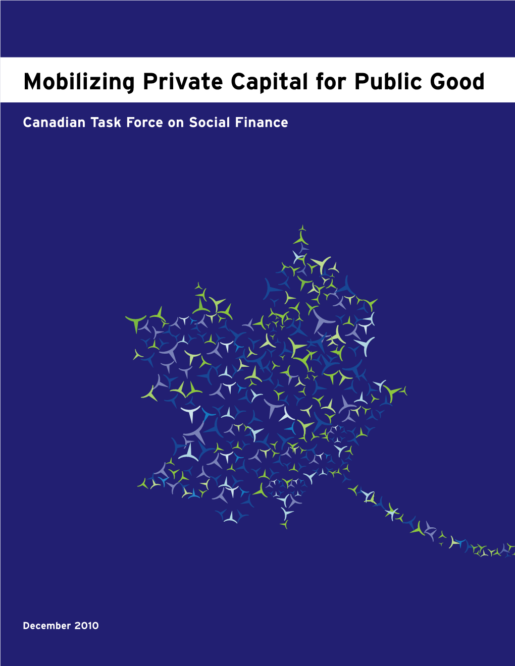 Mobilizing Private Capital for Public Good