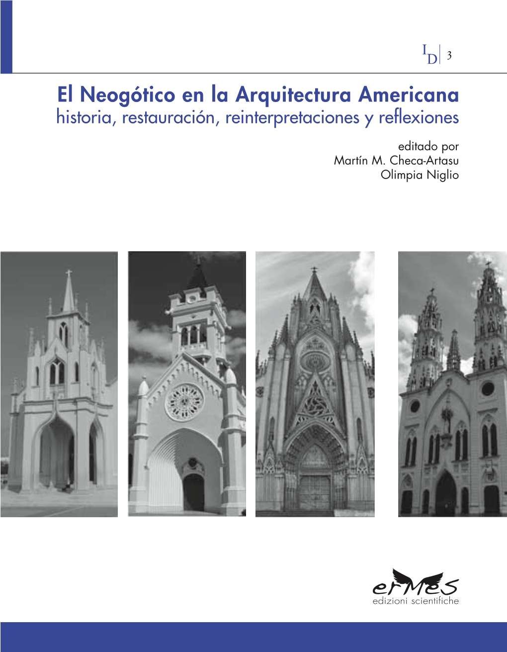 El Neogótico En La Arquitectura Americana Historia, Restauración, Reinterpretaciones Y Reﬂexiones