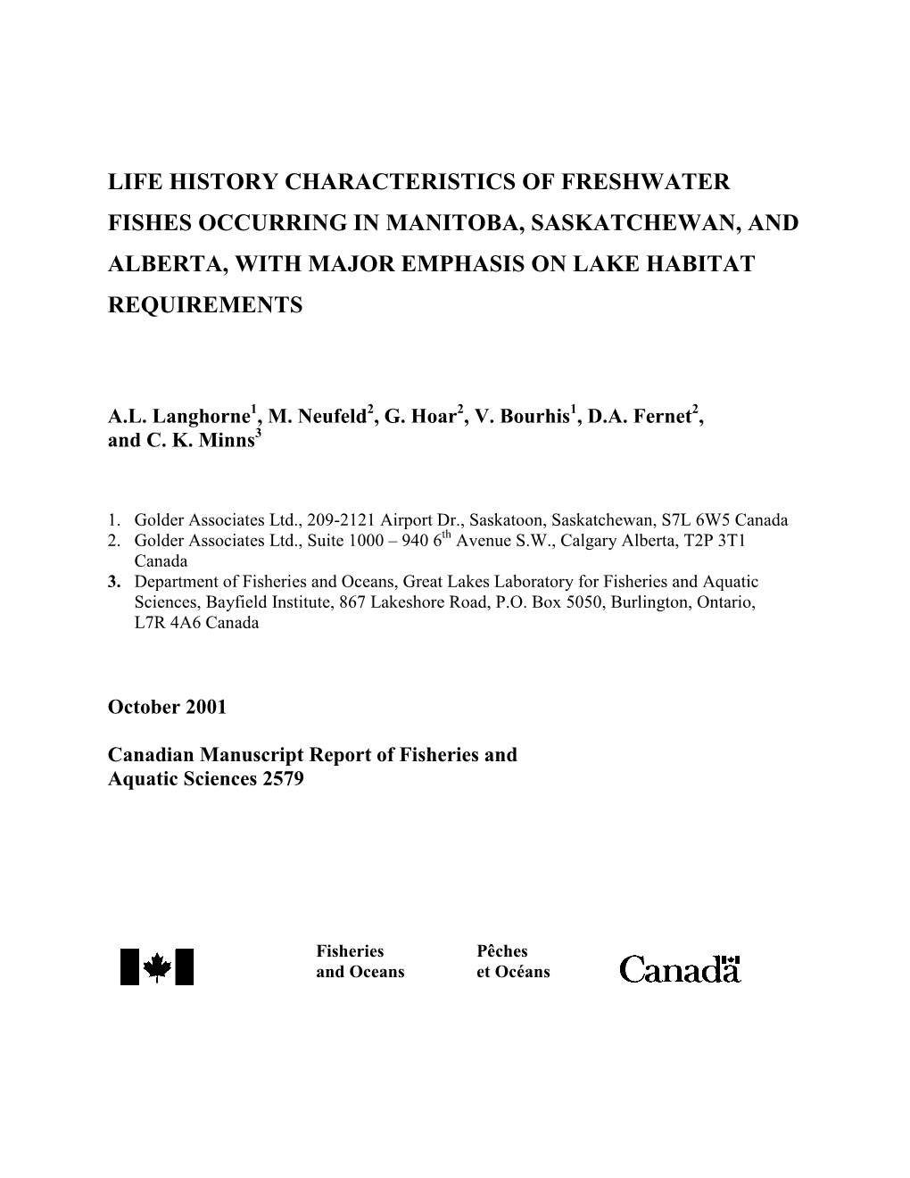 Life History Characteristics of Freshwater Fishes Occurring in Manitoba, Saskatchewan, and Alberta, with Major Emphasis on Lake Habitat Requirements