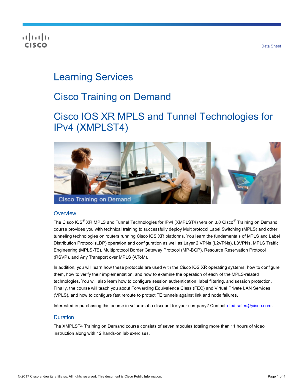 Cisco IOS XR MPLS and Tunnel Technologies for Ipv4 (XMPLST4)
