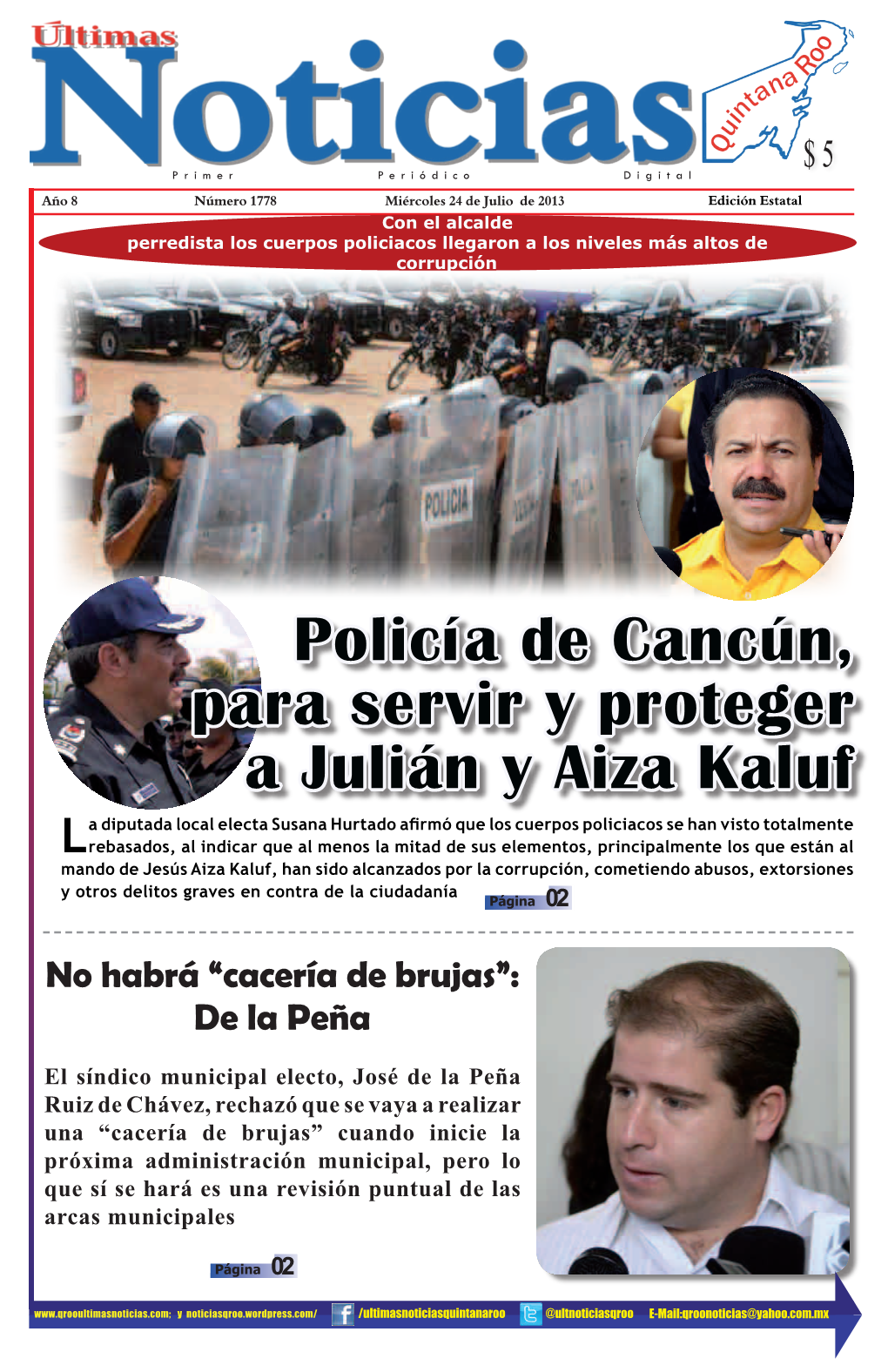 Policía De Cancún, Para Servir Y Proteger a Julián Y Aiza Kaluf