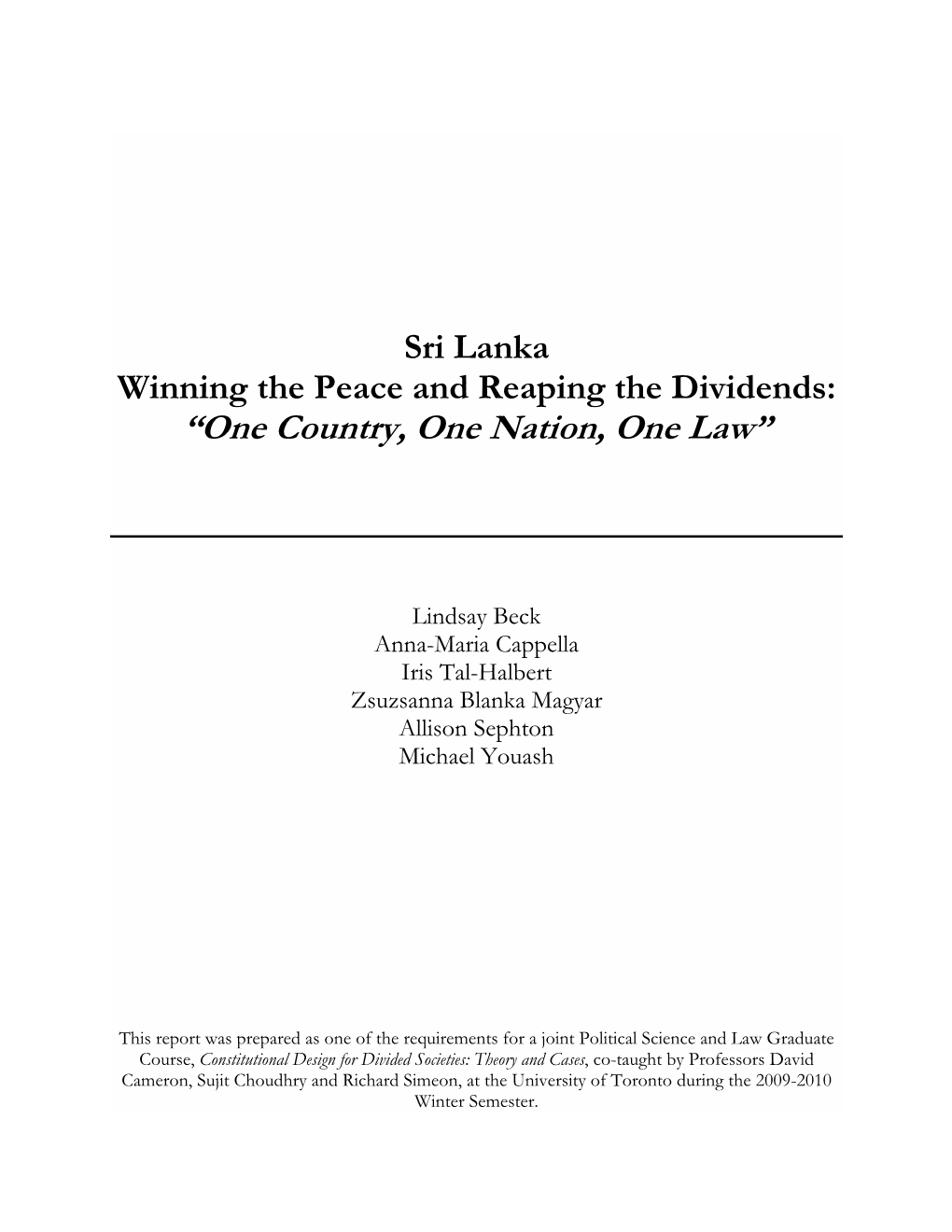Sri Lanka Winning the Peace and Reaping the Dividends: “One Country, One Nation, One Law”