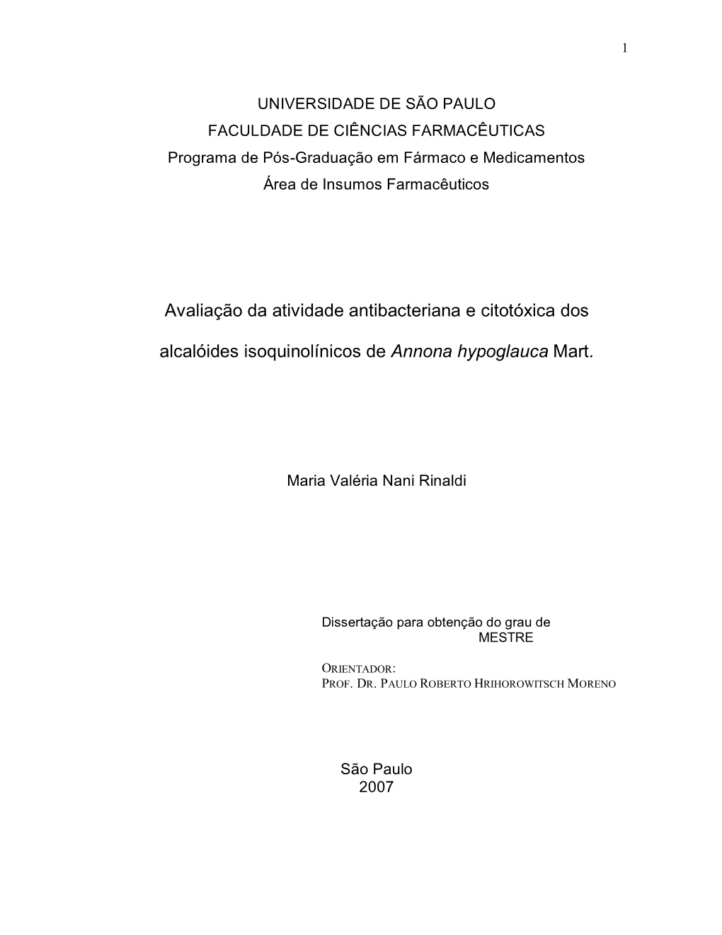 Avaliação Da Atividade Antibacteriana E Citotóxica Dos Alcalóides Isoquinolínicos De Annona Hypoglauca Mart
