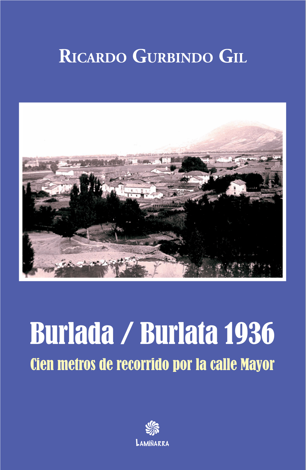 Burlada / Burlata 1936 Cien Metros De Recorrido Por La Calle Mayor
