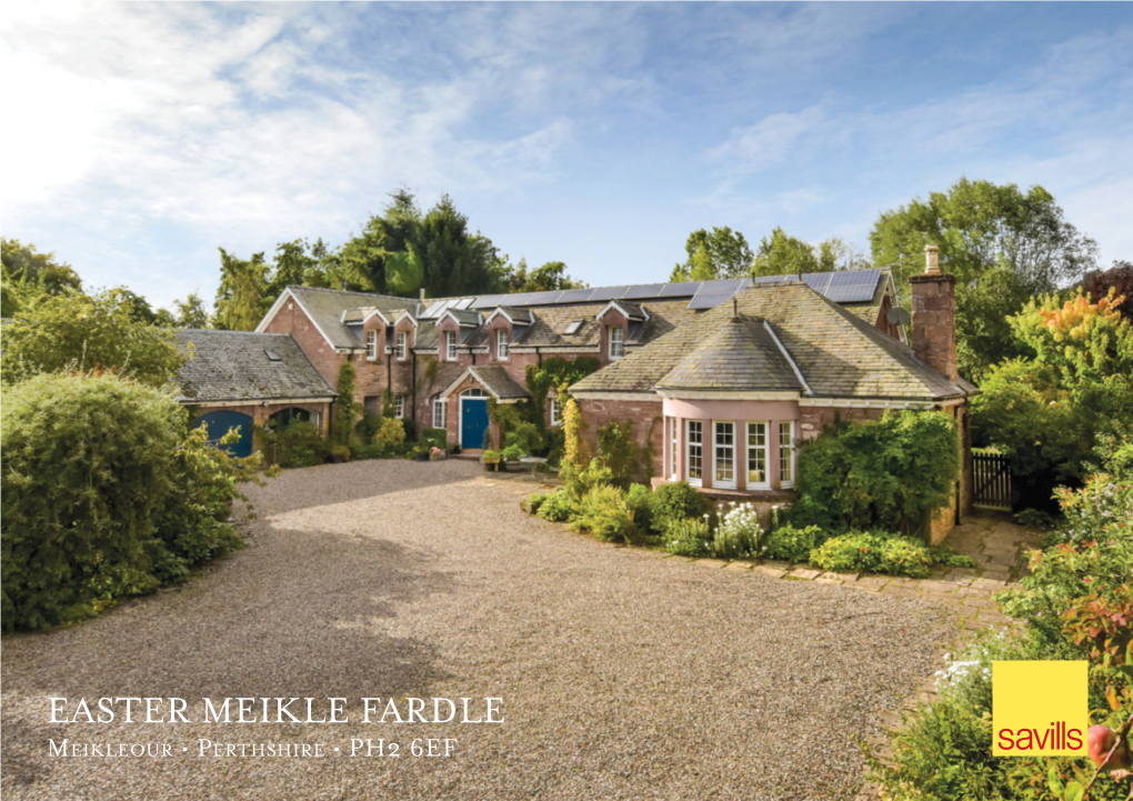 EASTER MEIKLE FARDLE Meikleour • Perthshire • PH2 6EF