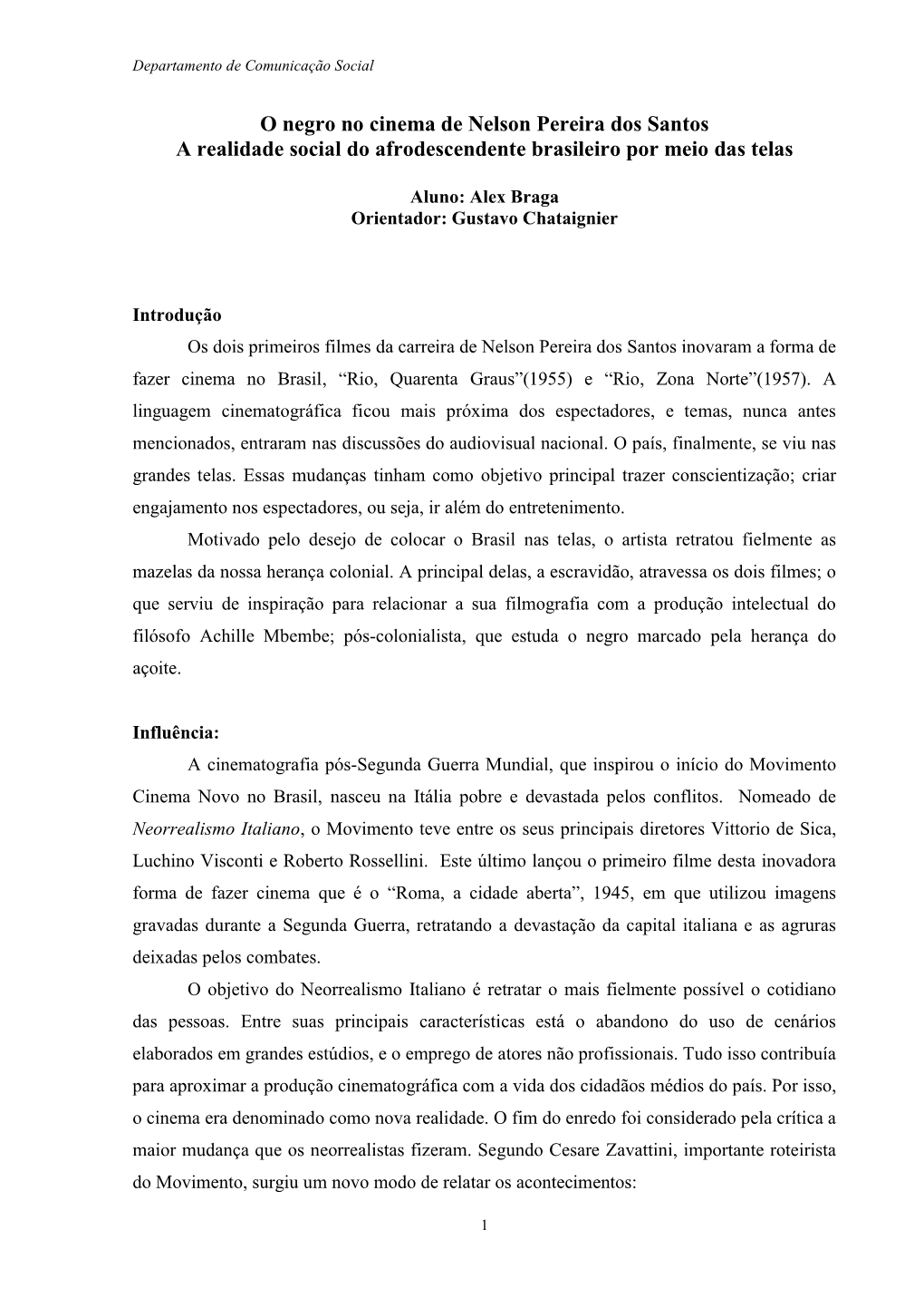 O Negro No Cinema De Nelson Pereira Dos Santos a Realidade Social Do Afrodescendente Brasileiro Por Meio Das Telas