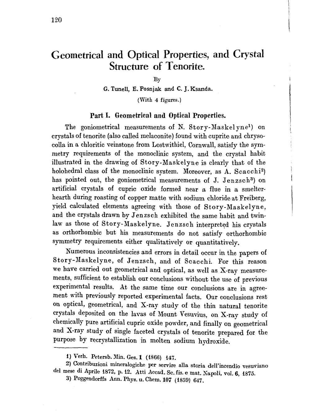 Geometrical and Optical Properties, and Crystal Structure of T Enorite. :By G