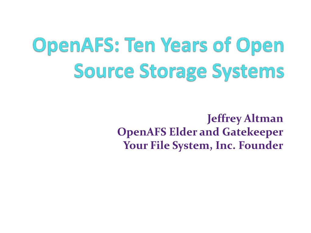 Openafs: Ten Years of Open Source Storage Systems