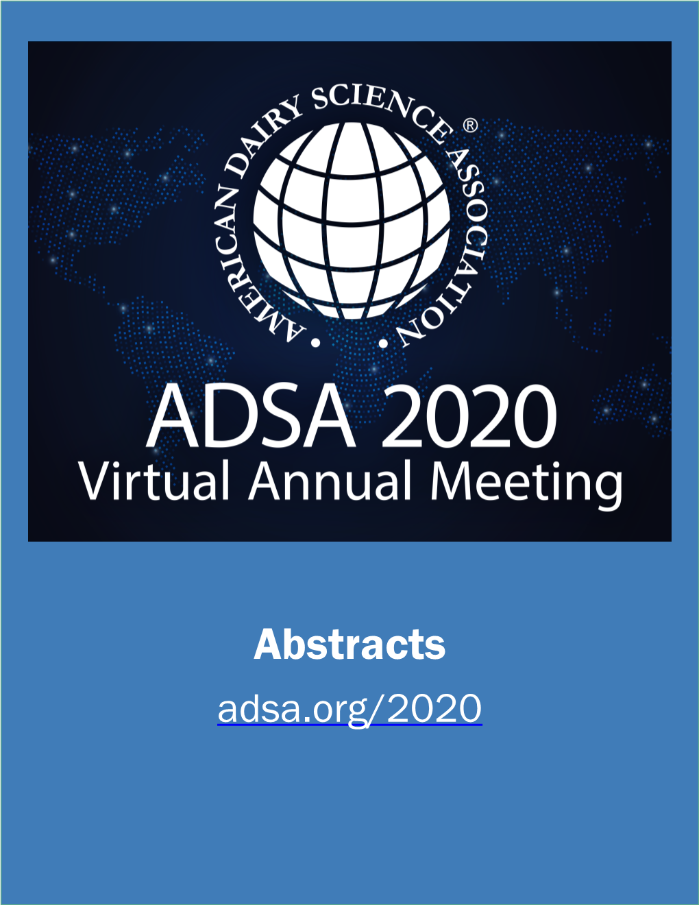 Abstracts Adsa.Org/2020 Abstracts of the 2020 American Dairy Science Association® Annual Meeting