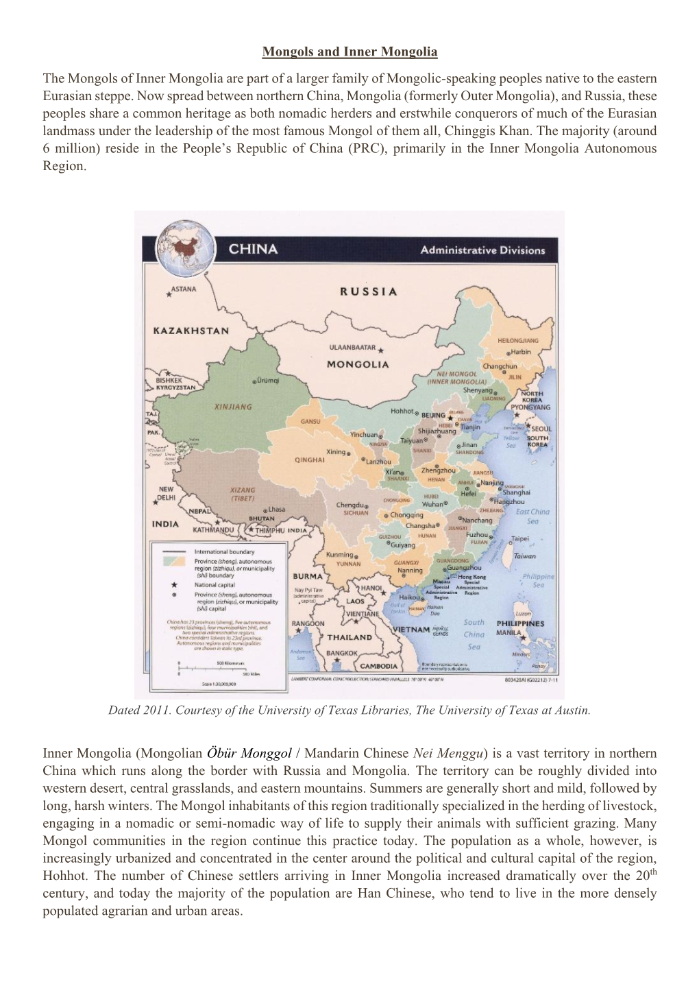 Mongols and Inner Mongolia the Mongols of Inner Mongolia Are Part of a Larger Family of Mongolic-Speaking Peoples Native to the Eastern Eurasian Steppe