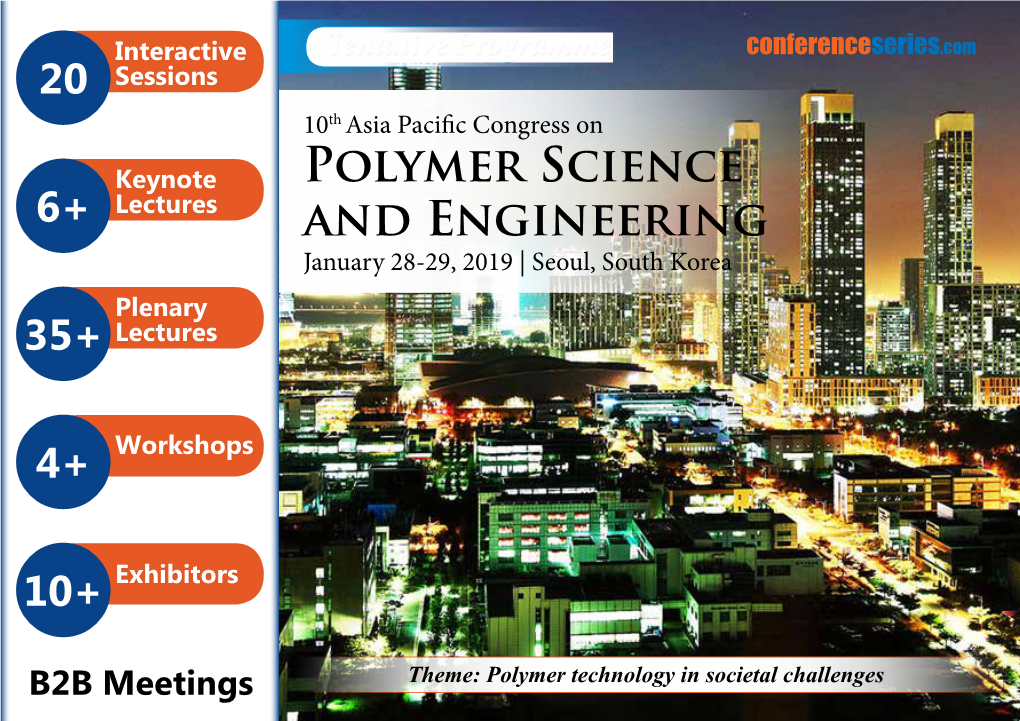 Polymer Science and Engineering Rsing Are Warmly Invited for Presentations at the Conference