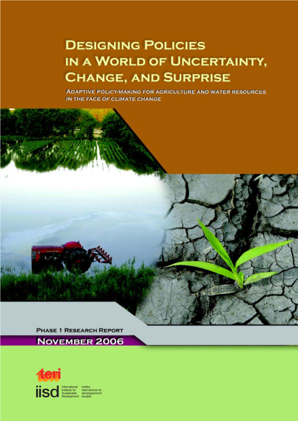 Designing Policies in a World of Uncertainty, Change and Surprise – Adaptive Policymaking for Agriculture and Water Resources