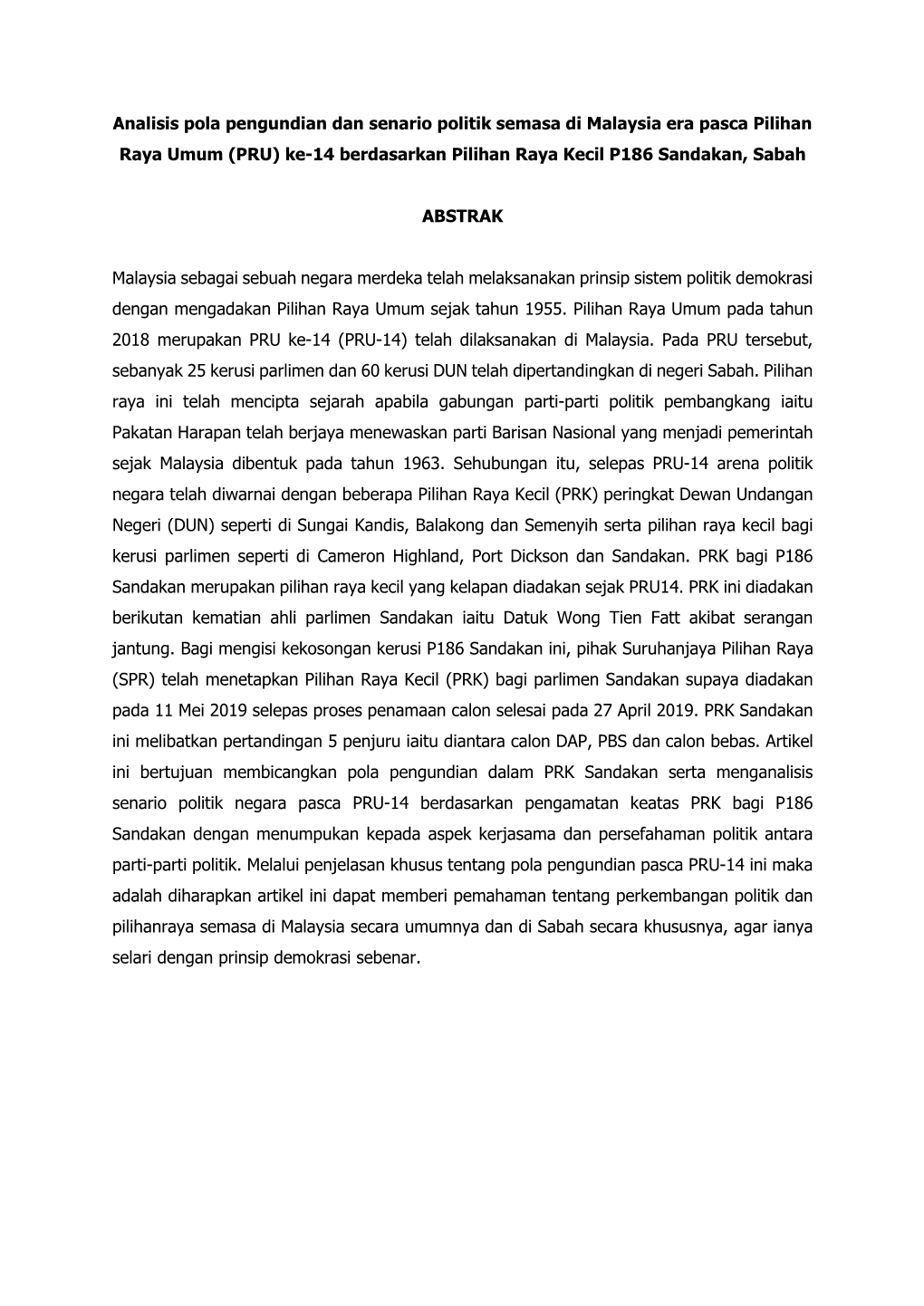 Analisis Pola Pengundian Dan Senario Politik Semasa Di Malaysia Era Pasca Pilihan Raya Umum (PRU) Ke-14 Berdasarkan Pilihan Raya Kecil P186 Sandakan, Sabah