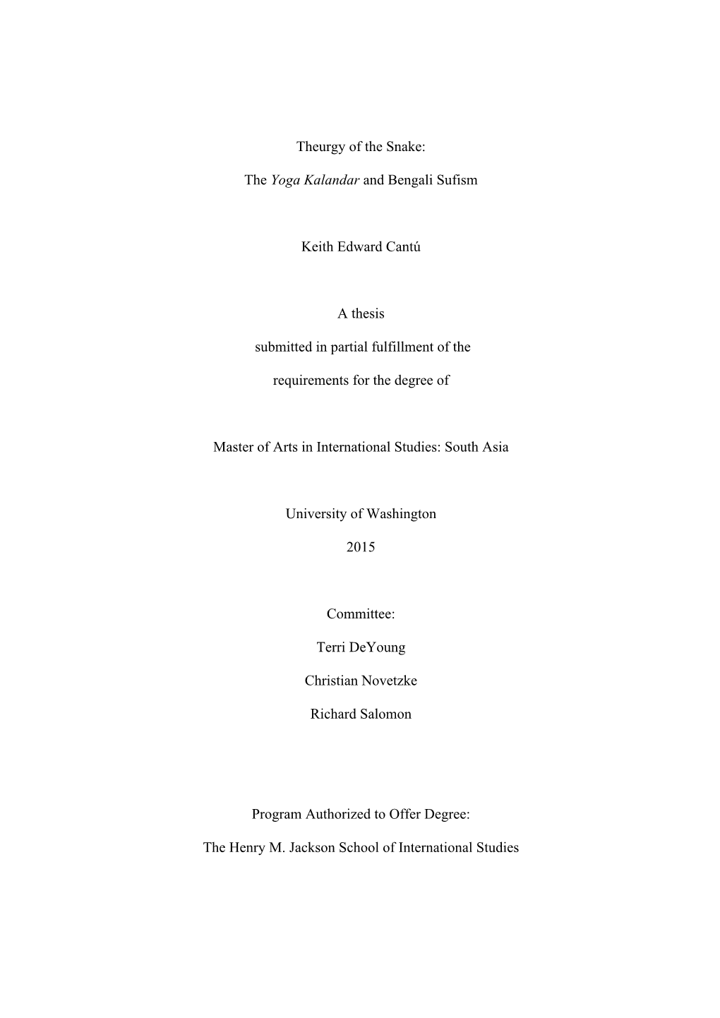 The Yoga Kalandar and Bengali Sufism Keith Edward Cantú a Thesis Submitted in Partial Fulfillment Of