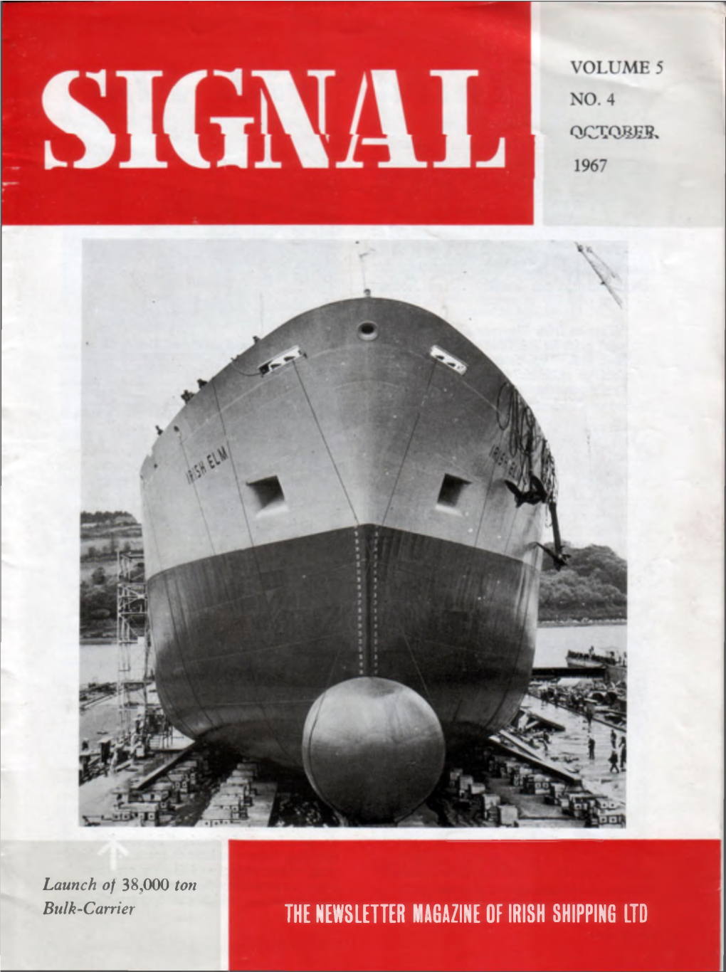 THE NEWSLETTER MAGAZINE of IRISH SHIPPING LTD T H E T H Ir D "Irish E Lm 9 Mrs