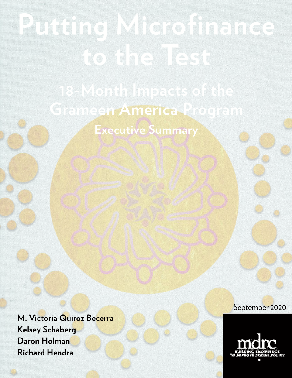 Putting Microfinance to the Test 18-Month Impacts of the Grameen America Program Executive Summary