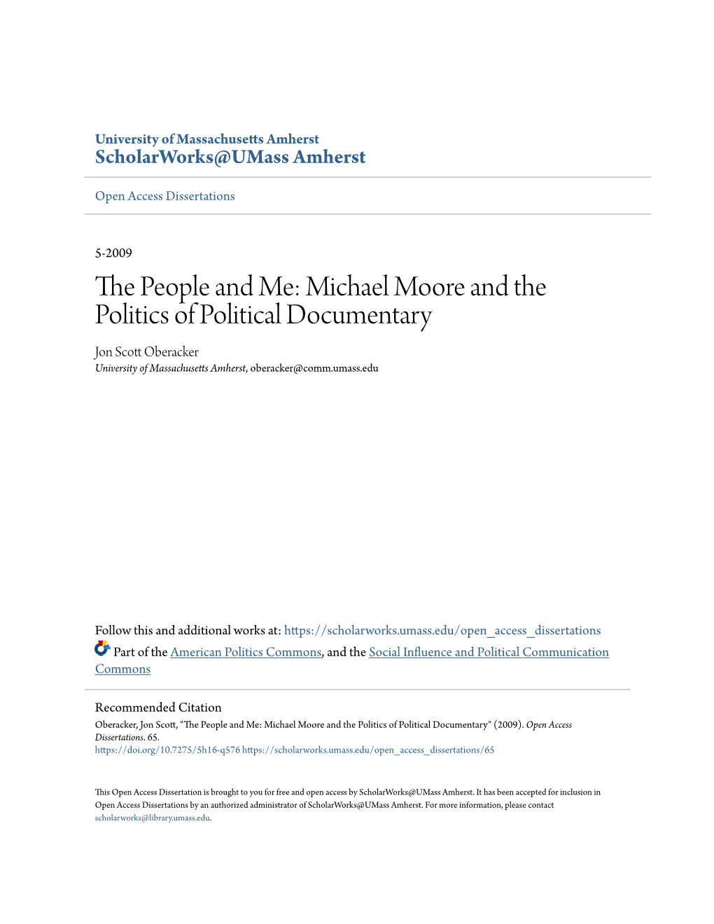 Michael Moore and the Politics of Political Documentary Jon Scott Oberacker University of Massachusetts Amherst, Oberacker@Comm.Umass.Edu