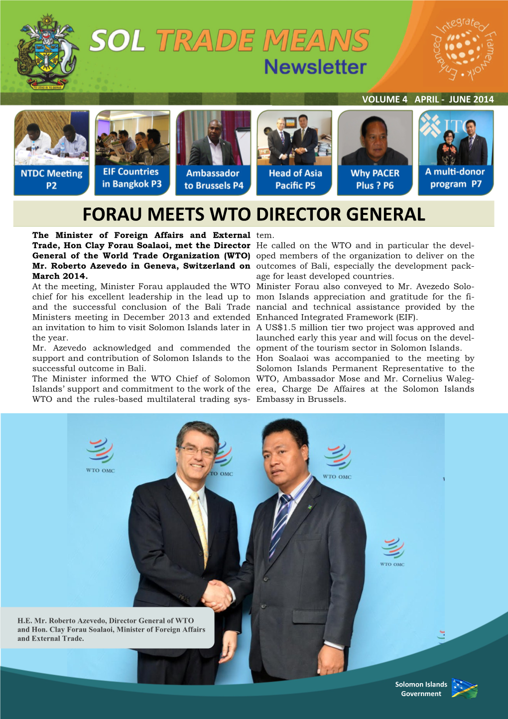 FORAU MEETS WTO DIRECTOR GENERAL the Minister of Foreign Affairs and External Tem