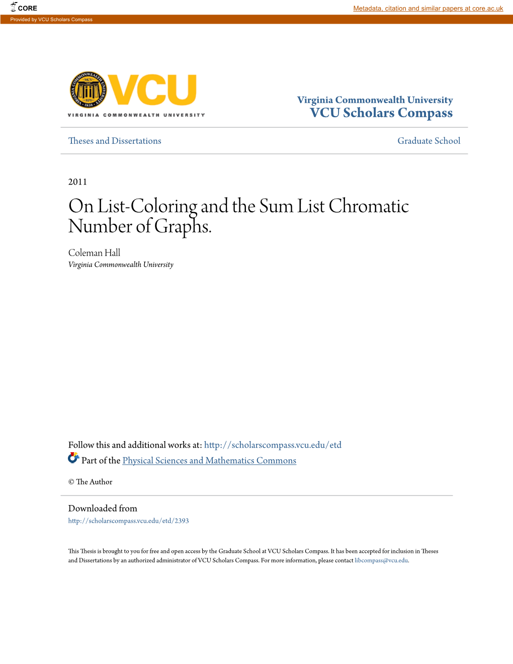 On List-Coloring and the Sum List Chromatic Number of Graphs. Coleman Hall Virginia Commonwealth University