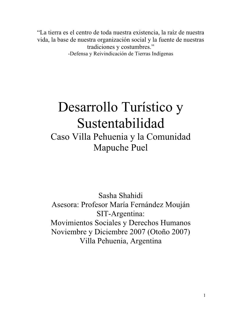 “La Tierra Es El Centro De Toda Nuestra Existencia, La Raíz De Nuestra Vida