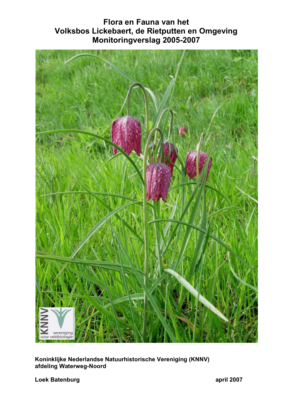 Flora En Fauna Van Het Volksbos Lickebaert, De Rietputten En Omgeving Monitoringverslag 2005-2007