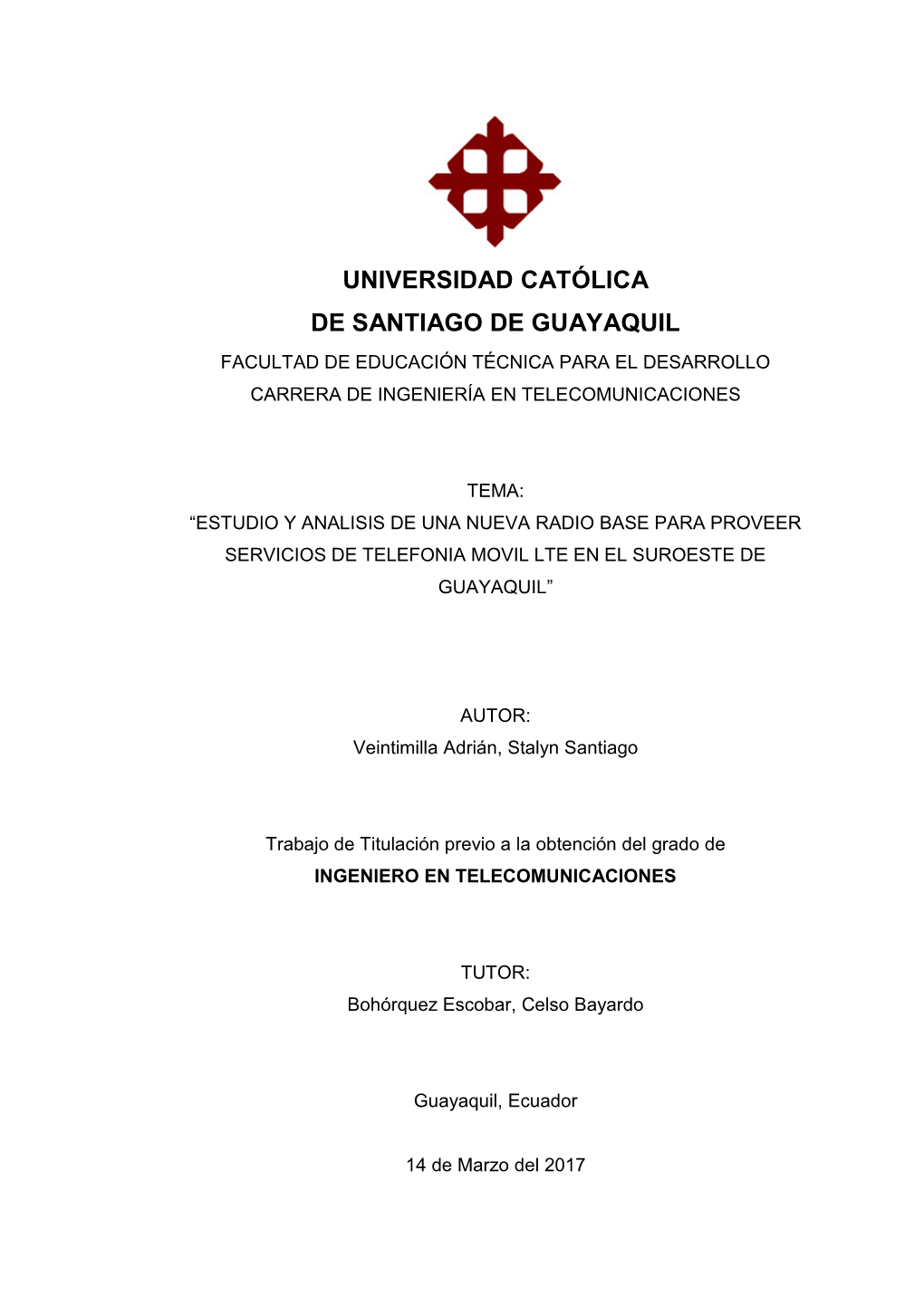 Universidad Católica De Santiago De Guayaquil Facultad De Educación Técnica Para El Desarrollo Carrera De Ingeniería En Telecomunicaciones