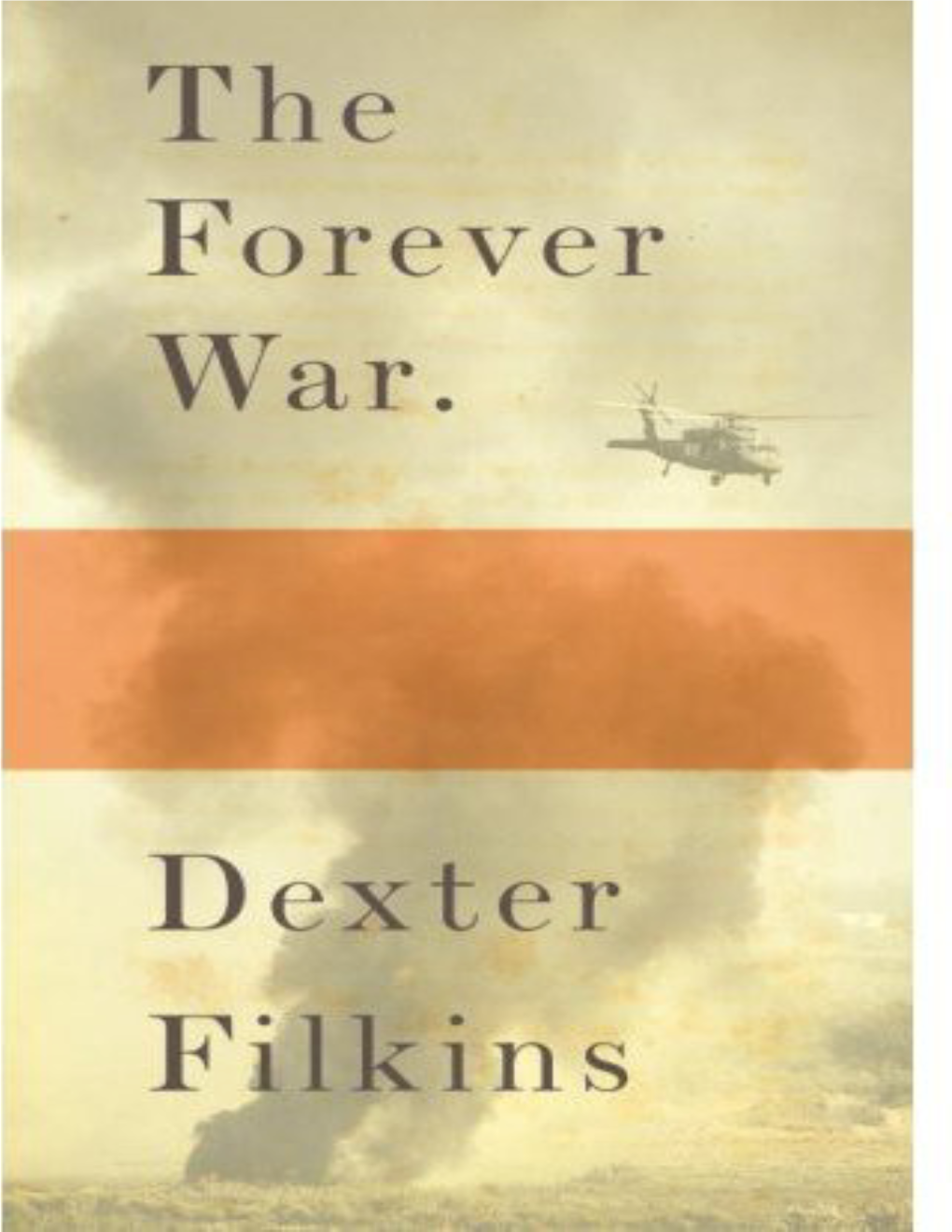 The Forever War / Dexter Filkins