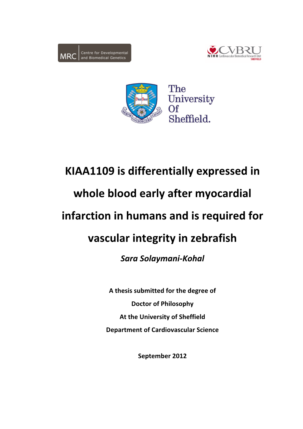 KIAA1109 Is Differentially Expressed in Whole Blood Early After Myocardial Infarction in Humans and Is Required for Vascular Integrity in Zebrafish