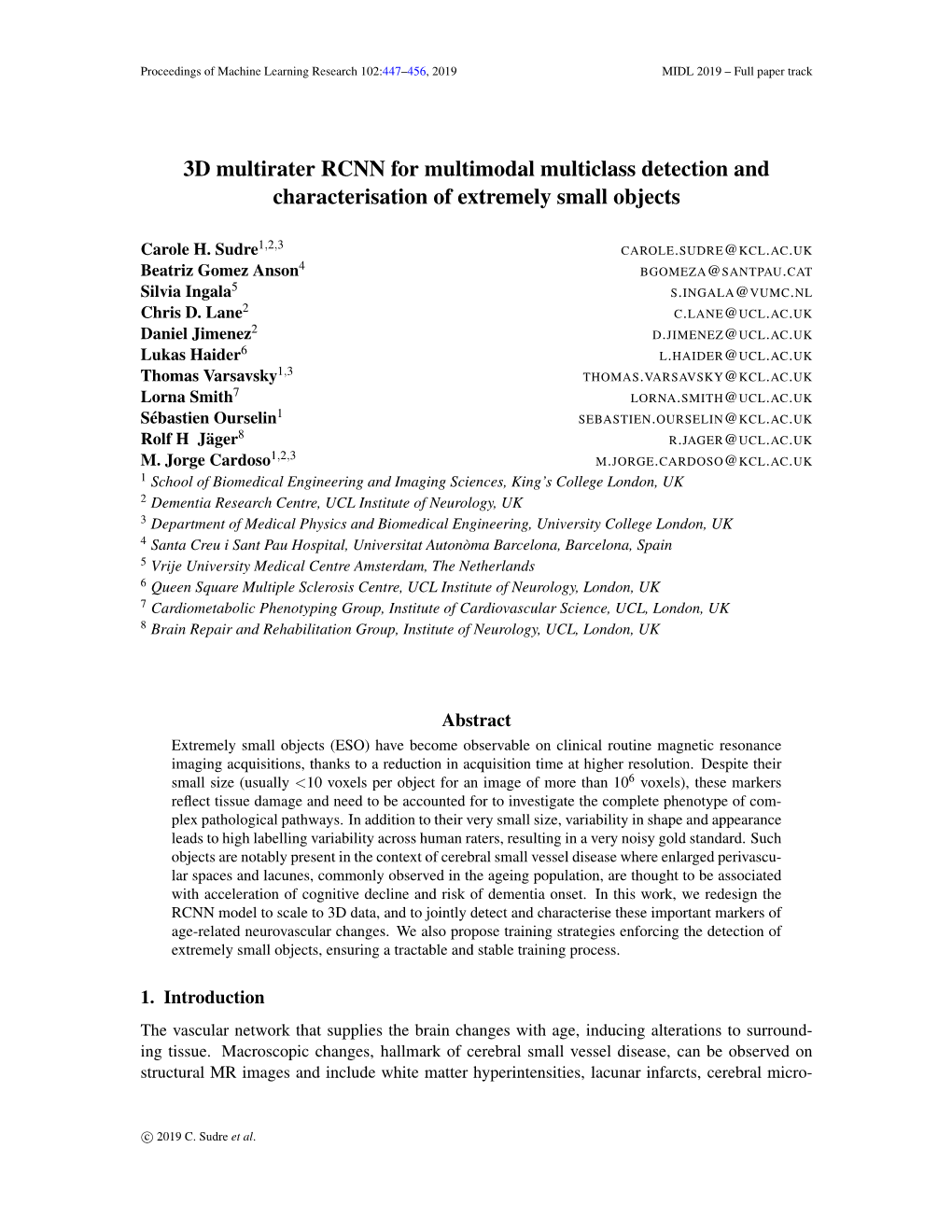 3D Multirater RCNN for Multimodal Multiclass Detection and Characterisation of Extremely Small Objects