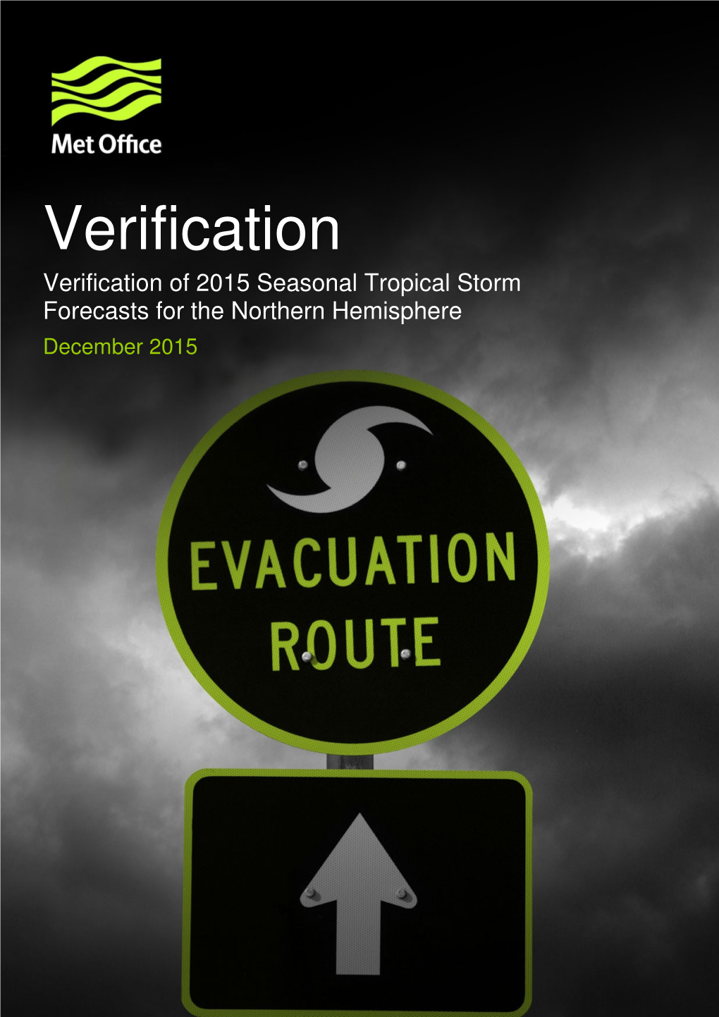 Verification of 2015 Seasonal Tropical Storm Forecasts for the Northern Hemisphere