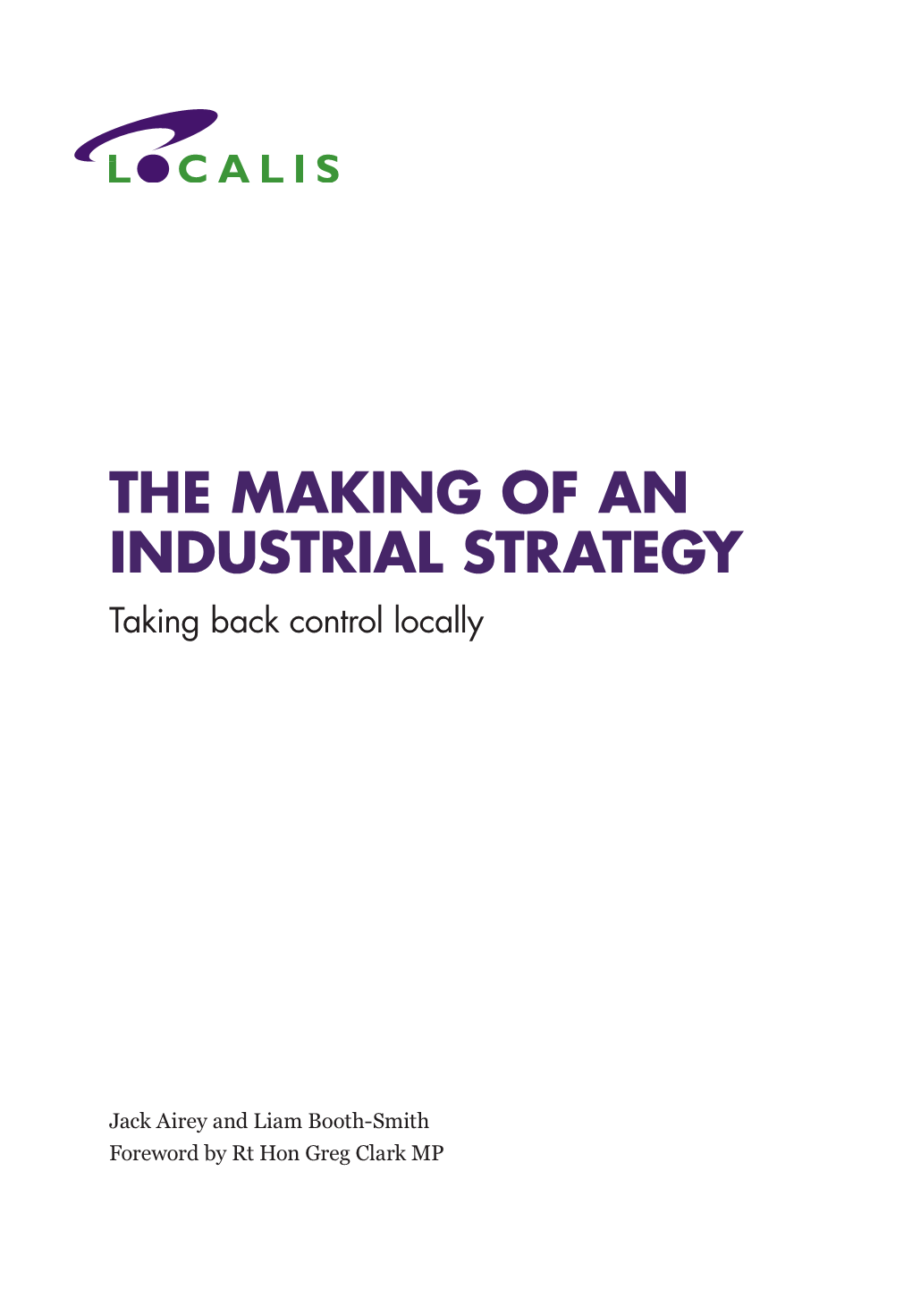 The Making of an Industrial Strategy Taking Back Control Locally