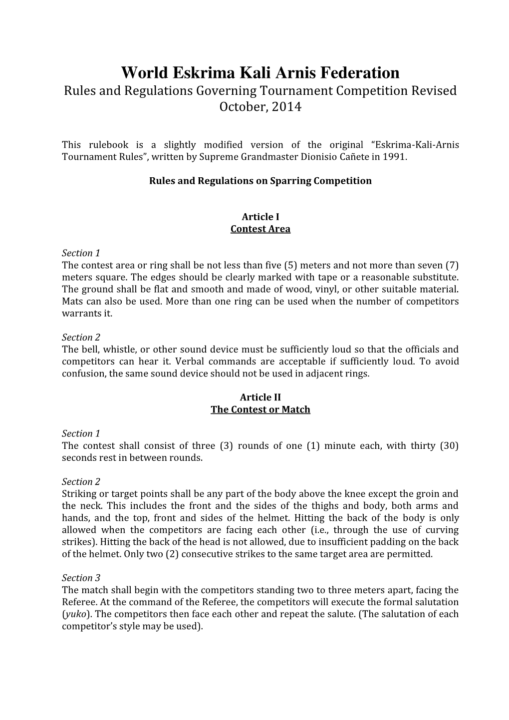 World Eskrima Kali Arnis Federation Rules and Regulations Governing Tournament Competition Revised October, 2014