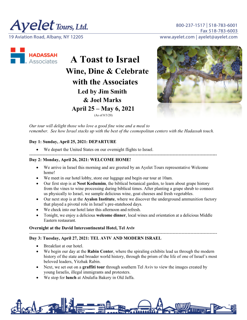 A Toast to Israel Wine, Dine & Celebrate with the Associates Led by Jim Smith & Joel Marks April 25 – May 6, 2021 (As of 8/3/20)