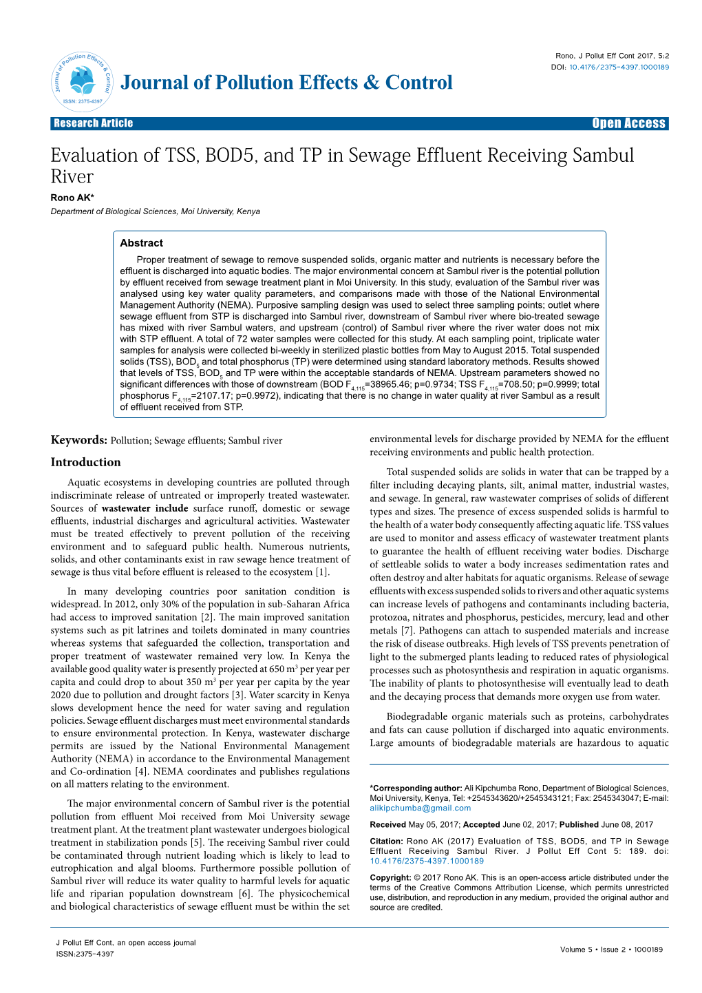 Evaluation of TSS, BOD5, and TP in Sewage Effluent Receiving Sambul River Rono AK* Department of Biological Sciences, Moi University, Kenya