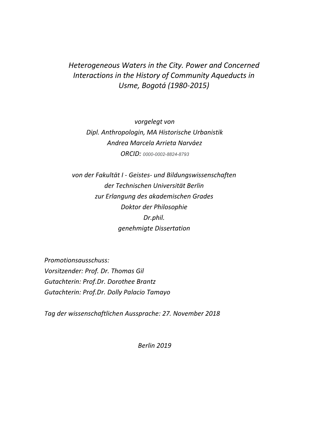 Heterogeneous Waters in the City. Power and Concerned Interactions in the History of Community Aqueducts in Usme, Bogotá (1980-2015)