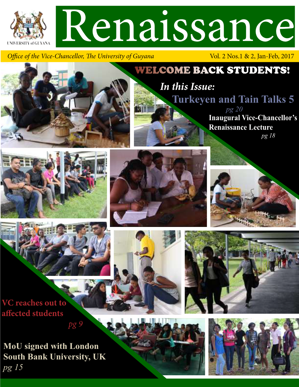 In This Issue: Turkeyen and Tain Talks 5 Pg 20 Inaugural Vice-Chancellor’S Renaissance Lecture Pg 18