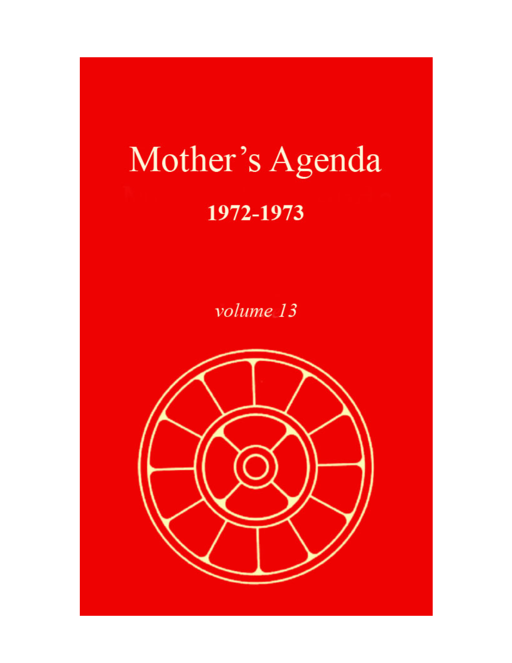 Mother's Agenda, Volume 13. 1972-1973