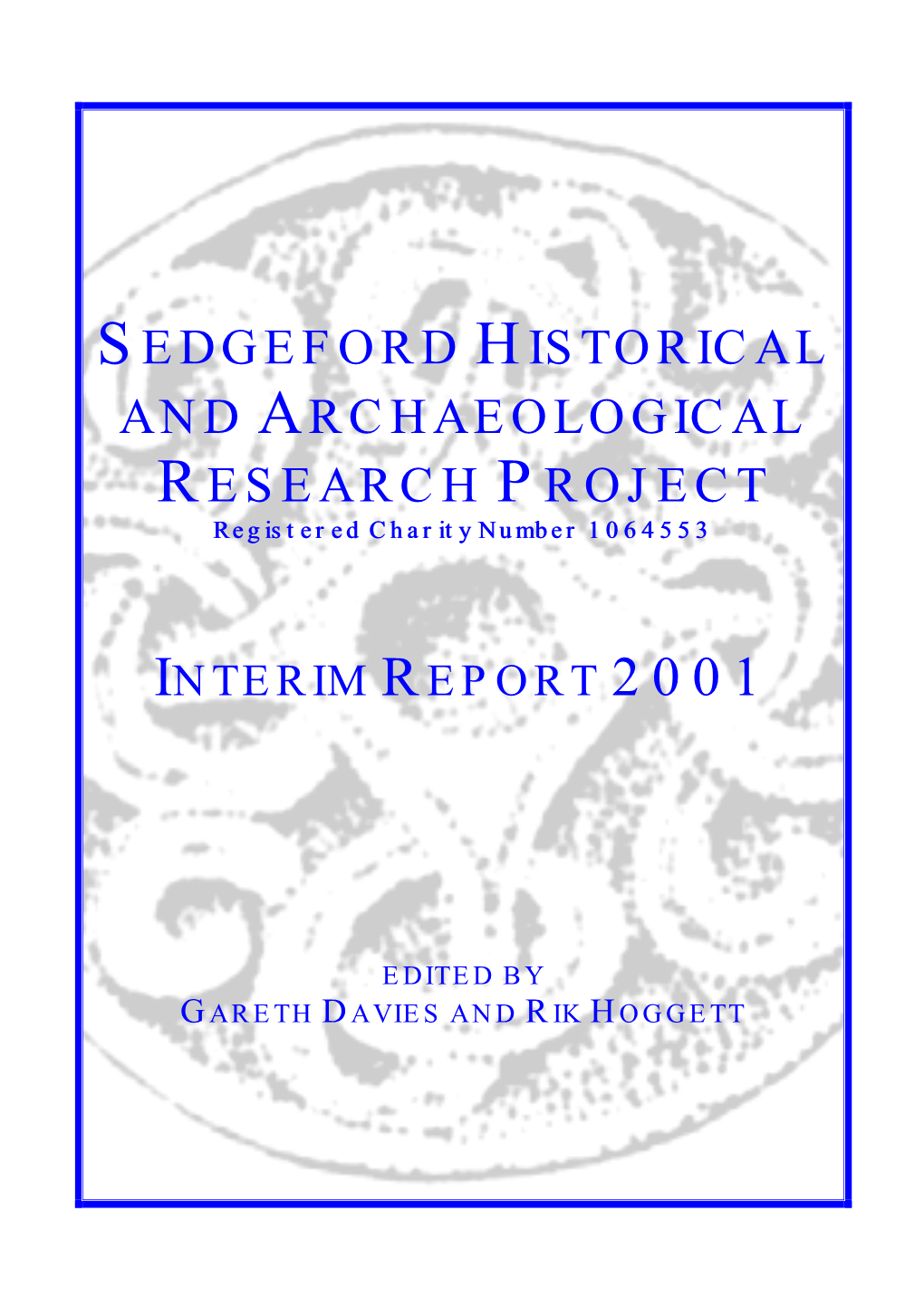 Sedgeford Historical and Archaeological Research Project: Interim Report 2001