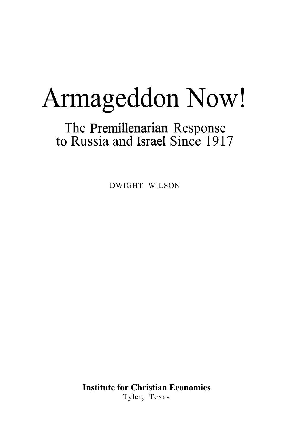 Armageddon Now! the Premillenarian Response to Russia and Israel Since 1917