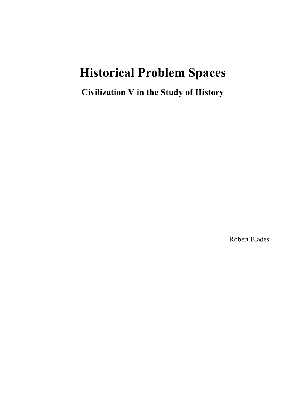 Historical Problem Spaces Civilization V in the Study of History