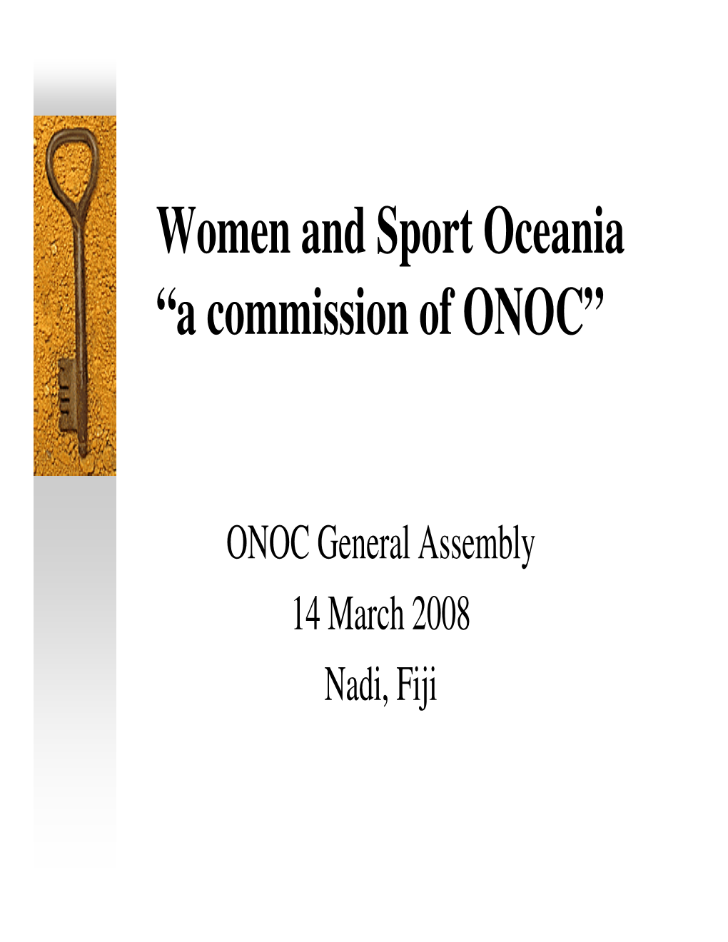 Women and Sport Oceania “A Commission of ONOC”