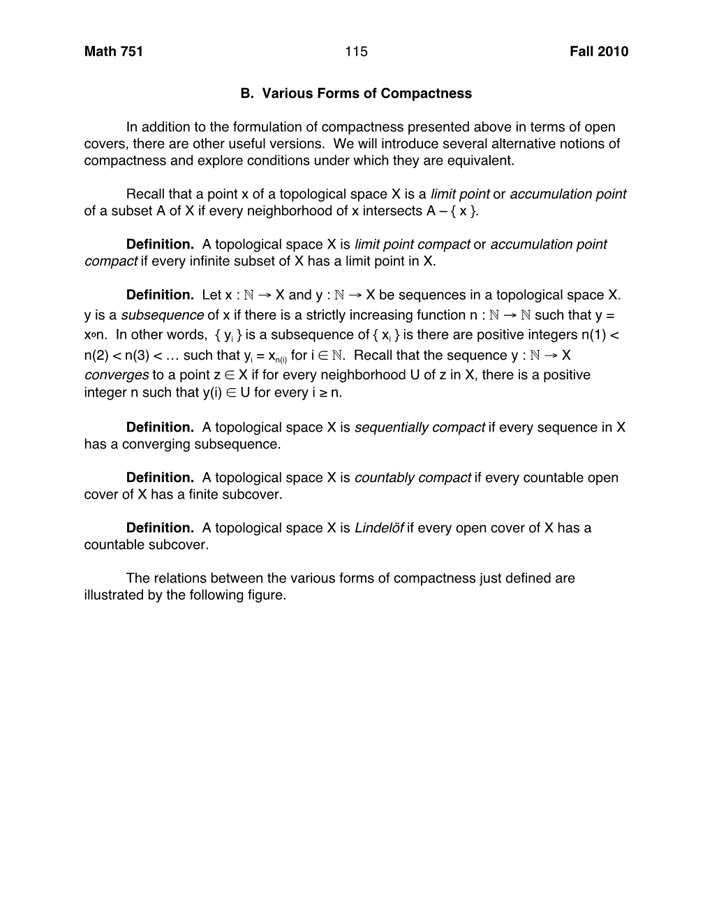 Math 751 115 Fall 2010 B. Various Forms of Compactness in Addition