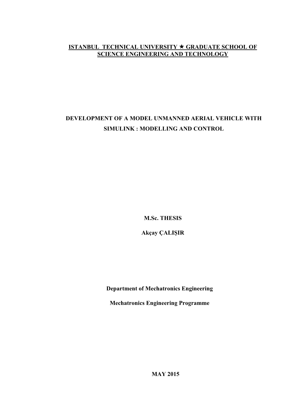 Istanbul Technical University Graduate School of Science Engineering and Technology Development of a Model Unmanned Aerial