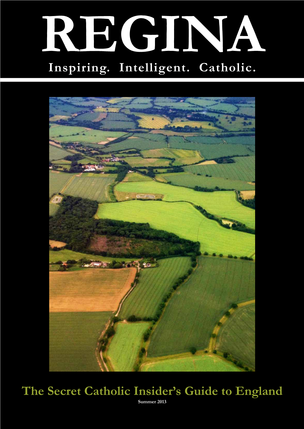 Inspiring. Intelligent. Catholic. the Secret Catholic Insider's Guide to England