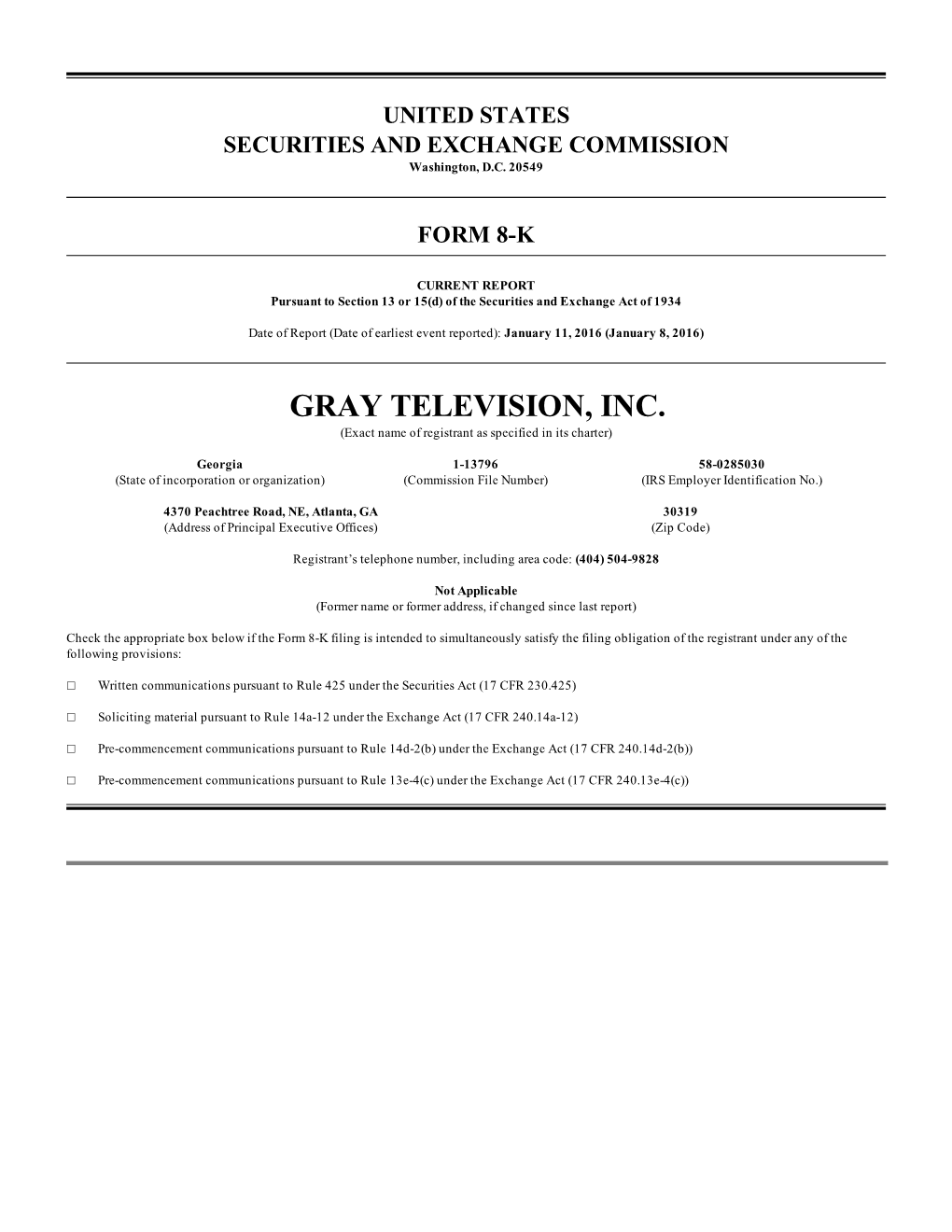 GRAY TELEVISION, INC. (Exact Name of Registrant As Specified in Its Charter)